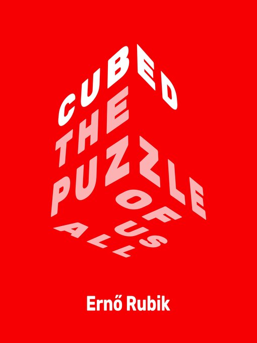 Title details for Cubed by Erno Rubik - Available